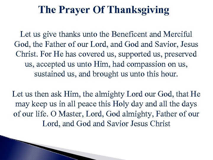 The Prayer Of Thanksgiving Let us give thanks unto the Beneficent and Merciful God,