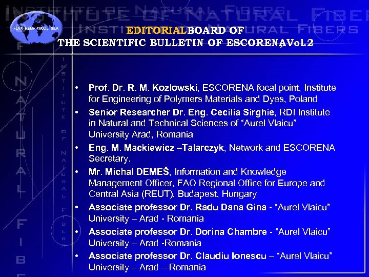 EDITORIALBOARD OF THE SCIENTIFIC BULLETIN OF ESCORENAVol. 2 , • • Prof. Dr. R.