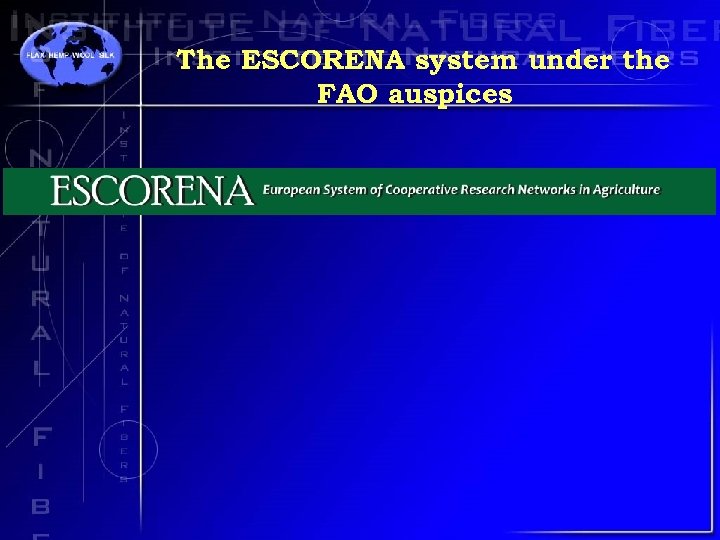 The ESCORENA system under the FAO auspices 