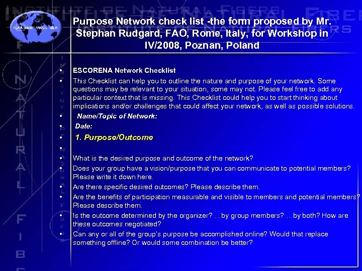 Purpose Network check list -the form proposed by Mr. Stephan Rudgard, FAO, Rome, Italy,