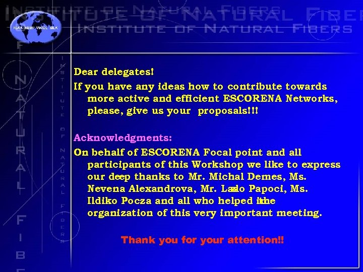 Dear delegates! If you have any ideas how to contribute towards more active and