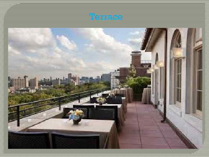 Terrace 