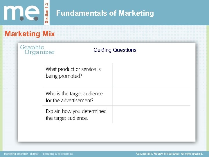 Section 1. 3 Fundamentals of Marketing Mix Guiding Questions Copyright © by Mc. Graw-Hill