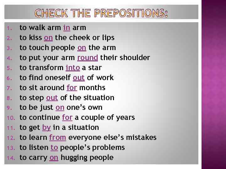 CHECK THE PREPOSITIONS: 1. 2. 3. 4. 5. 6. 7. 8. 9. 10. 11.