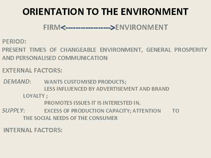 ORIENTATION TO THE ENVIRONMENT FIRM --------- ENVIRONMENT PERIOD: PRESENT TIMES OF CHANGEABLE ENVIRONMENT, GENERAL