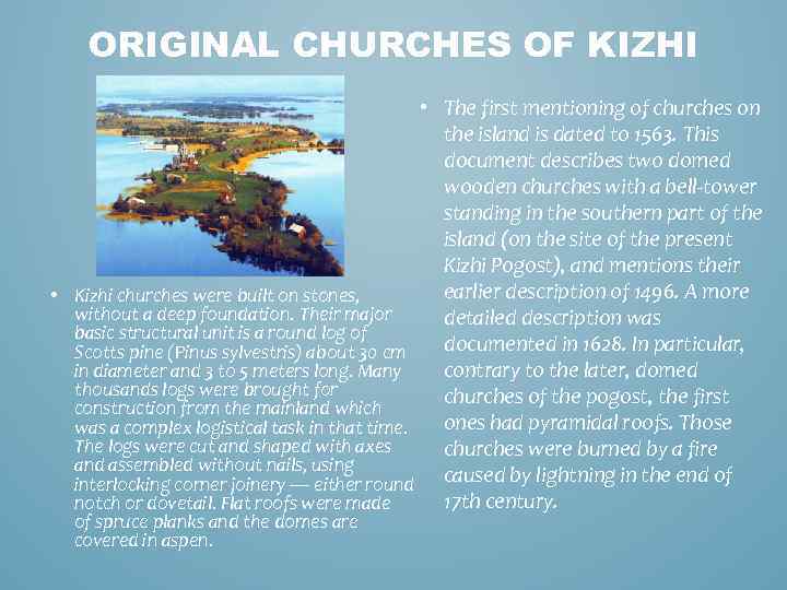 ORIGINAL CHURCHES OF KIZHI • The first mentioning of churches on the island is