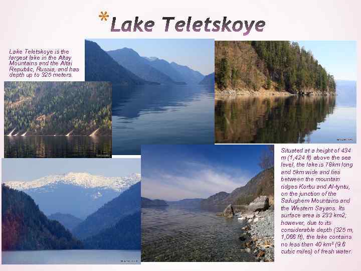 * Lake Teletskoye іs the largest lake іn the Altay Mountains аnd the Altai