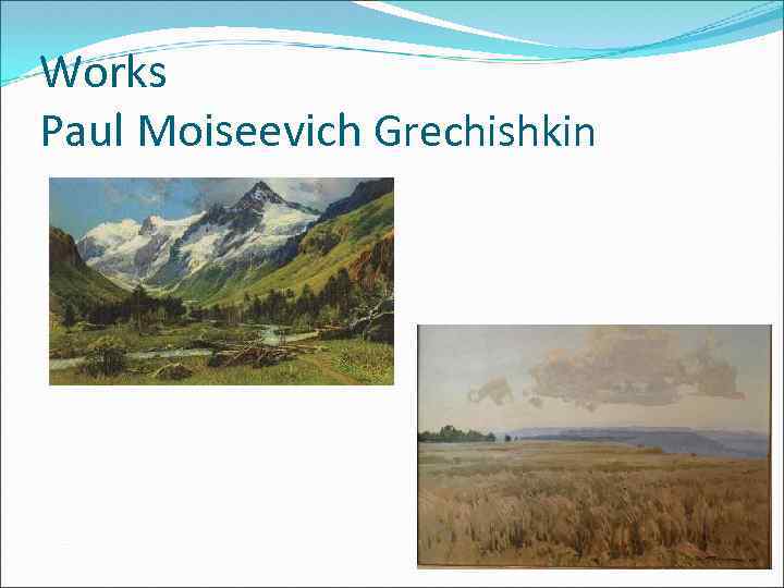Works Paul Moiseevich Grechishkin 