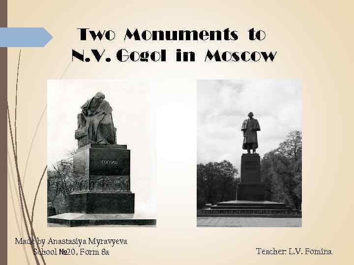 Two Monuments to N. V. Gogol in Moscow Made by Anastasiya Myravyeva School №
