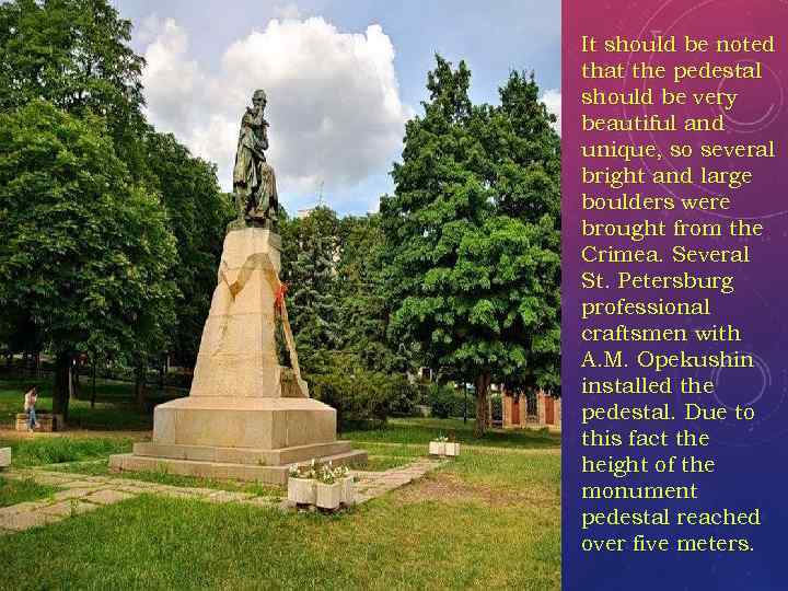 It should be noted that the pedestal should be very beautiful and unique, so