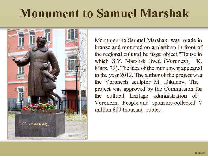 Monument to Samuel Marshak was made in bronze and mounted on a platform in