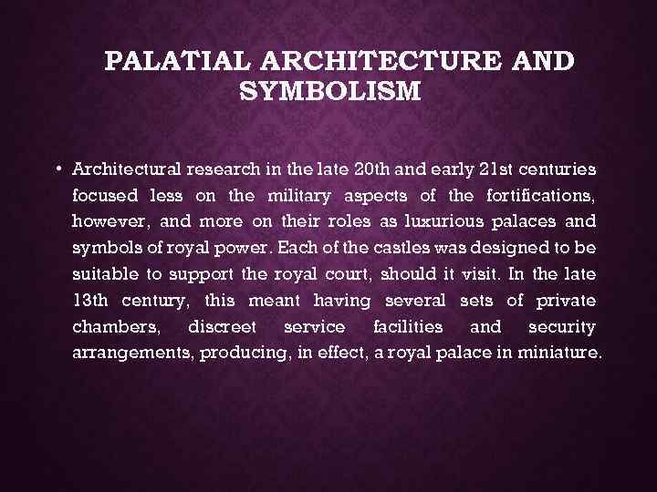 PALATIAL ARCHITECTURE AND SYMBOLISM • Architectural research in the late 20 th and early