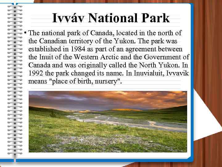 Ivváv National Park • The national park of Canada, located in the north of