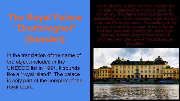 The Royal Palace "Drottninghol" (Sweden) In the translation of the name of the object