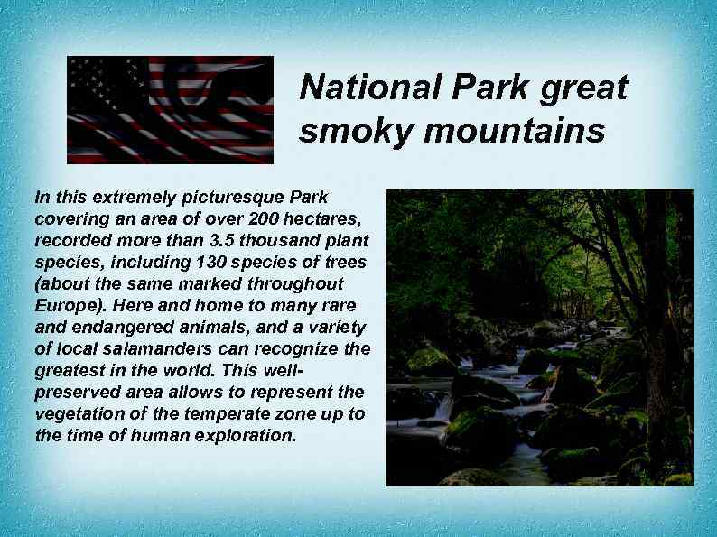 National Park great smoky mountains In this extremely picturesque Park covering an area of