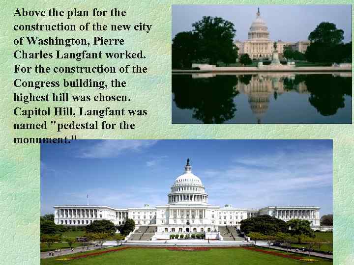 Above the plan for the construction of the new city of Washington, Pierre Charles