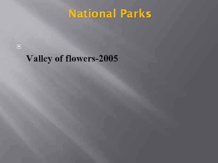 National Parks : Valley of flowers-2005 