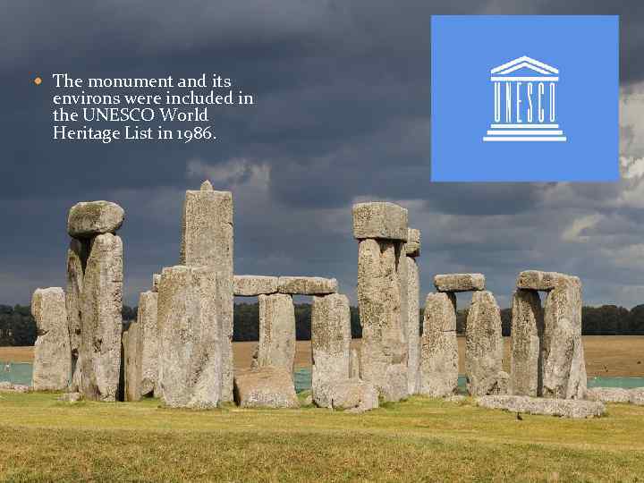  The monument and its environs were included in the UNESCO World Heritage List