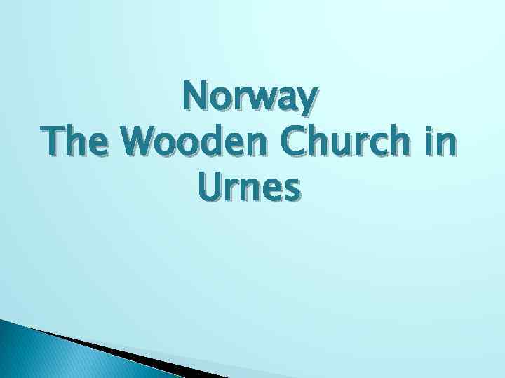 Norway The Wooden Church in Urnes 