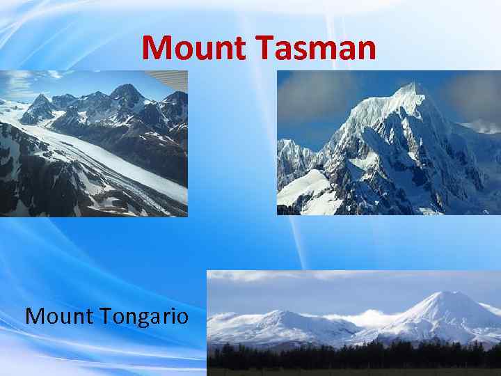 Mount Tasman Mount Tongario 