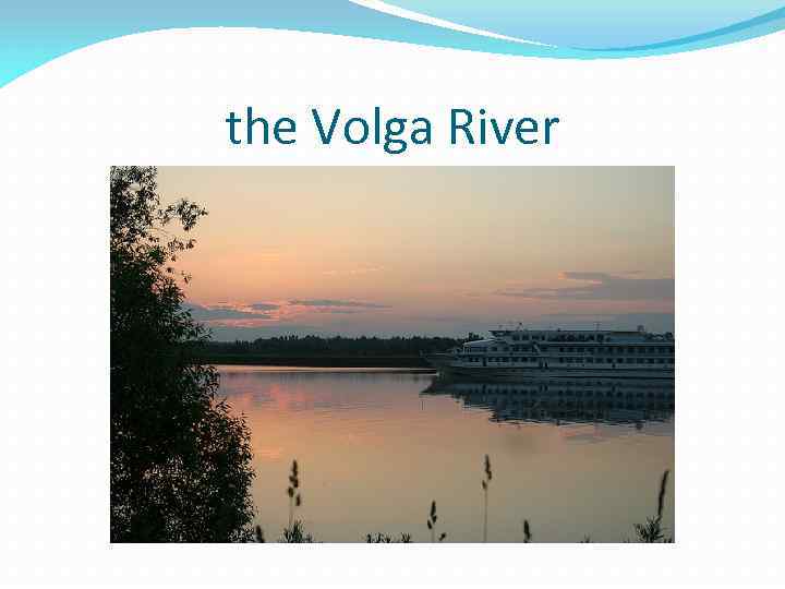 the Volga River 