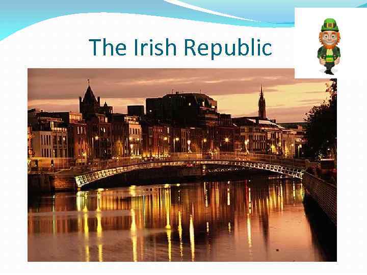 The Irish Republic 