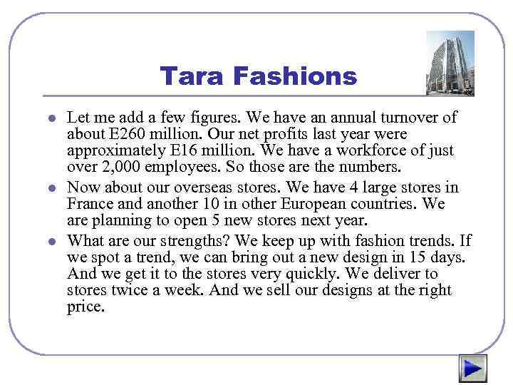 Tara Fashions l l l Let me add a few figures. We have an