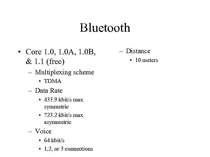 Bluetooth • Core 1. 0, 1. 0 A, 1. 0 B, & 1. 1