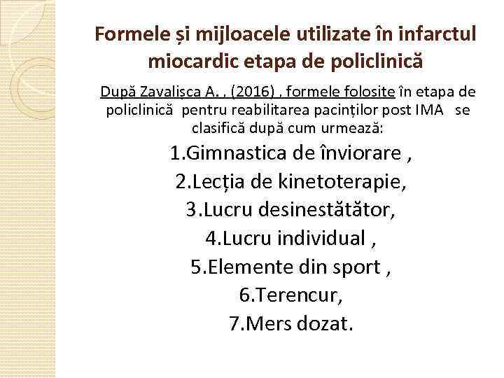 Formele și mijloacele utilizate în infarctul miocardic etapa de policlinică După Zavalișca A. ,