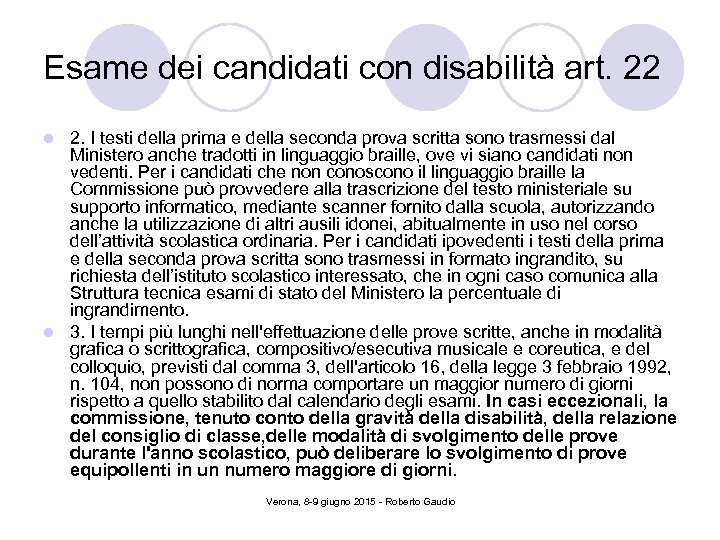 Esame dei candidati con disabilità art. 22 2. I testi della prima e della