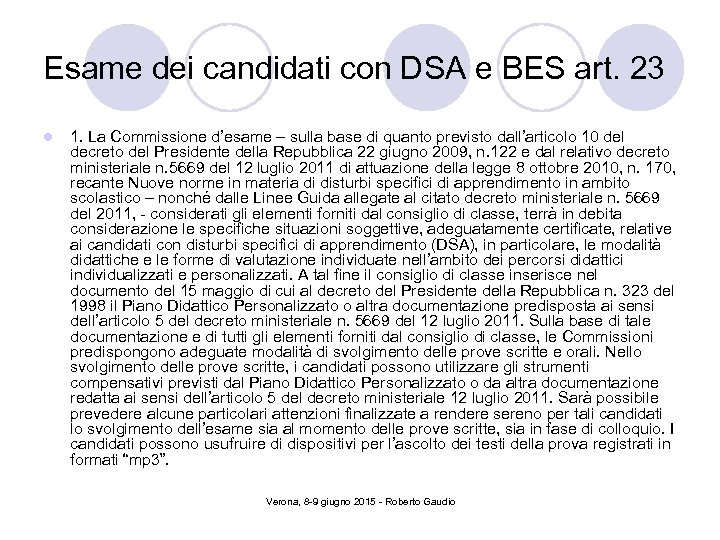Esame dei candidati con DSA e BES art. 23 l 1. La Commissione d’esame