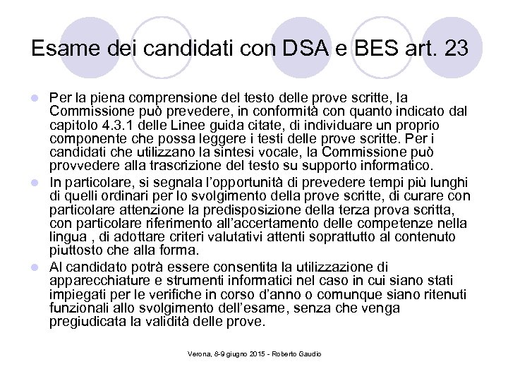 Esame dei candidati con DSA e BES art. 23 Per la piena comprensione del