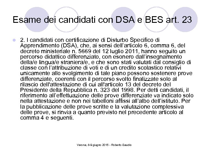 Esame dei candidati con DSA e BES art. 23 l 2. I candidati con