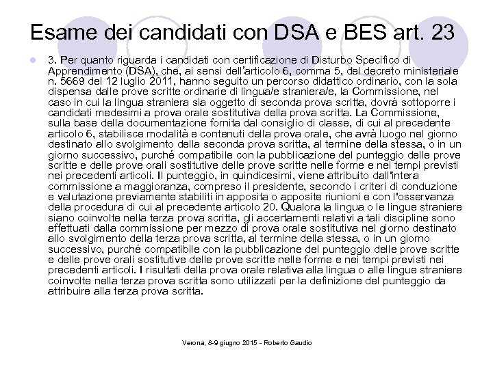 Esame dei candidati con DSA e BES art. 23 l 3. Per quanto riguarda