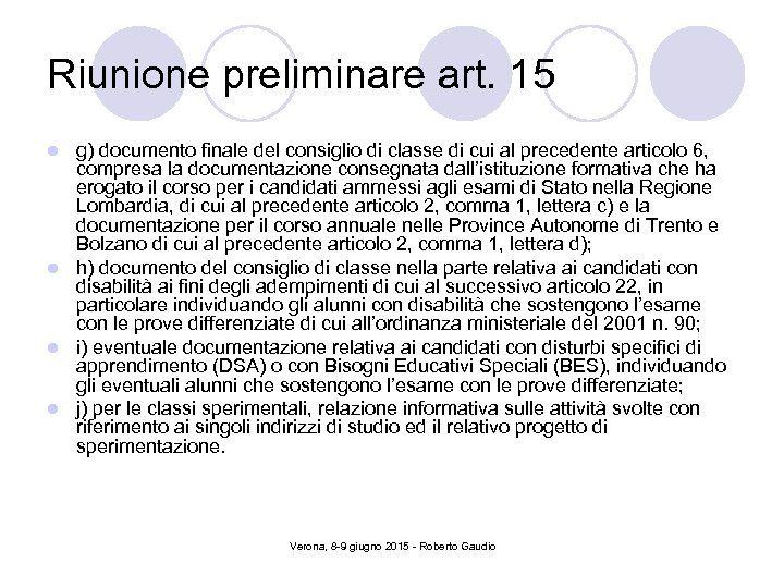 Riunione preliminare art. 15 g) documento finale del consiglio di classe di cui al