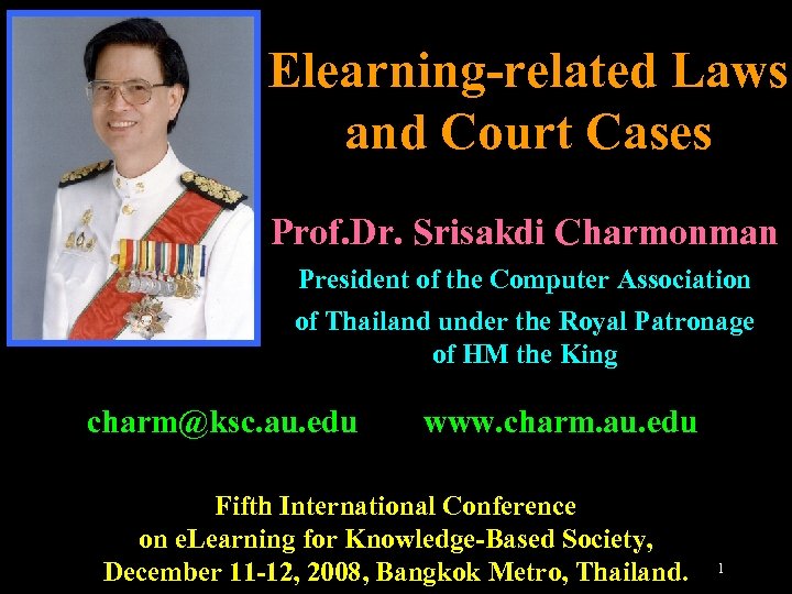 Elearning-related Laws and Court Cases Prof. Dr. Srisakdi Charmonman President of the Computer Association