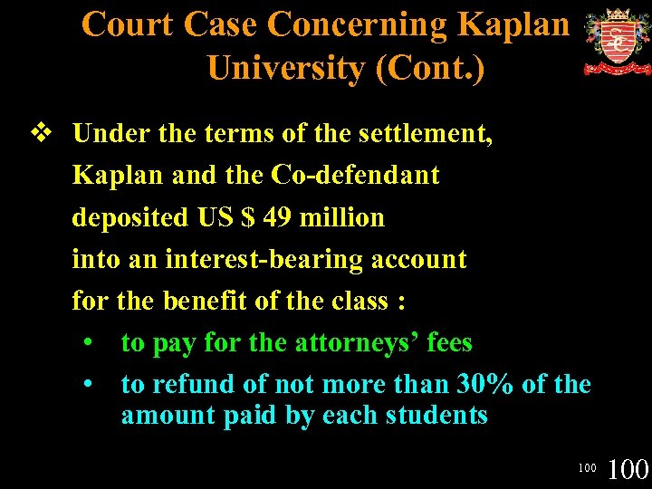 Court Case Concerning Kaplan University (Cont. ) v Under the terms of the settlement,