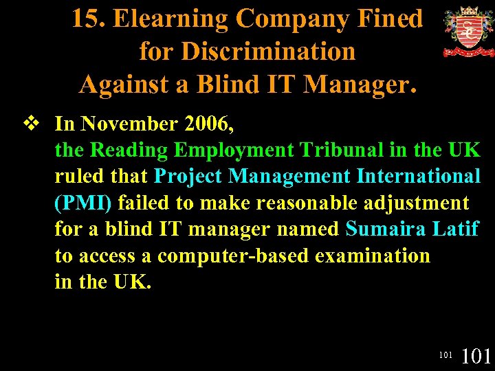 15. Elearning Company Fined for Discrimination Against a Blind IT Manager. v In November