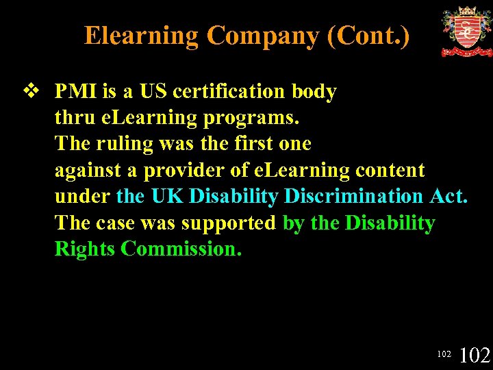 Elearning Company (Cont. ) v PMI is a US certification body thru e. Learning