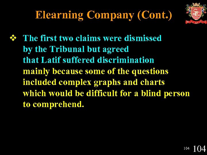 Elearning Company (Cont. ) v The first two claims were dismissed by the Tribunal