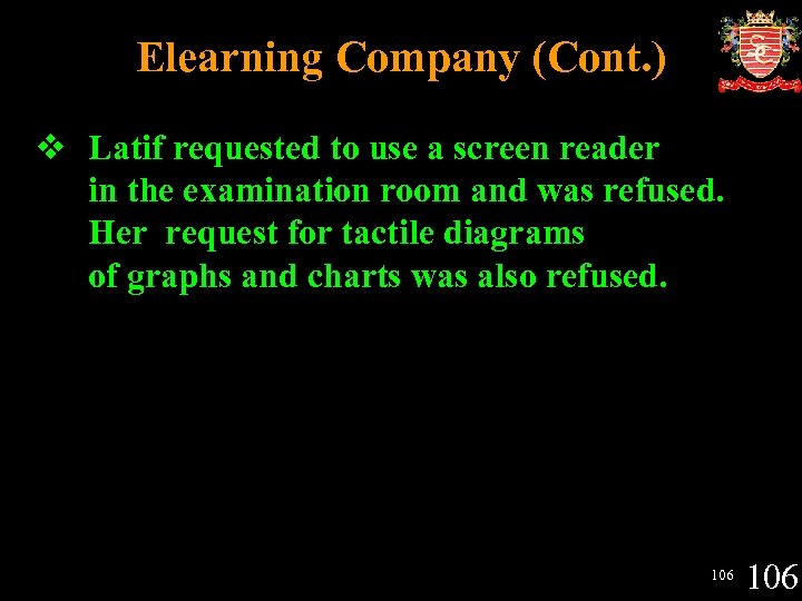 Elearning Company (Cont. ) v Latif requested to use a screen reader in the