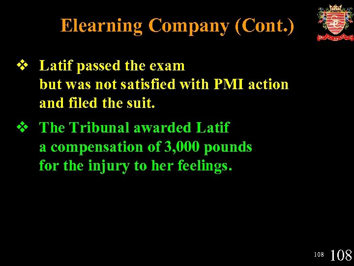 Elearning Company (Cont. ) v Latif passed the exam but was not satisfied with