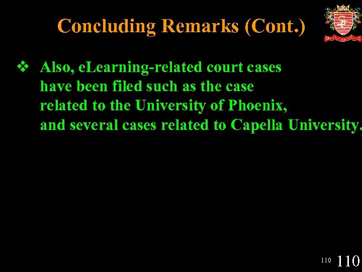 Concluding Remarks (Cont. ) v Also, e. Learning-related court cases have been filed such