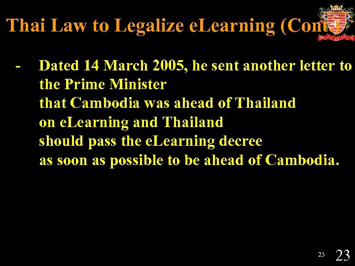 Thai Law to Legalize e. Learning (Cont. ) - Dated 14 March 2005, he