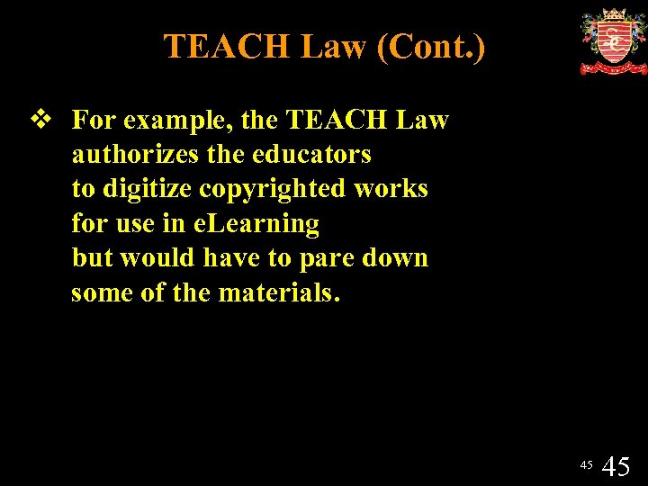 TEACH Law (Cont. ) v For example, the TEACH Law authorizes the educators to