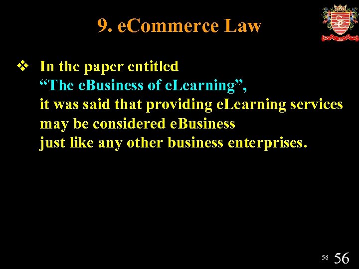 9. e. Commerce Law v In the paper entitled “The e. Business of e.