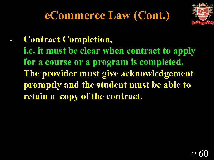 e. Commerce Law (Cont. ) - Contract Completion, i. e. it must be clear