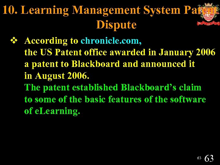 10. Learning Management System Patent Dispute v According to chronicle. com, the US Patent