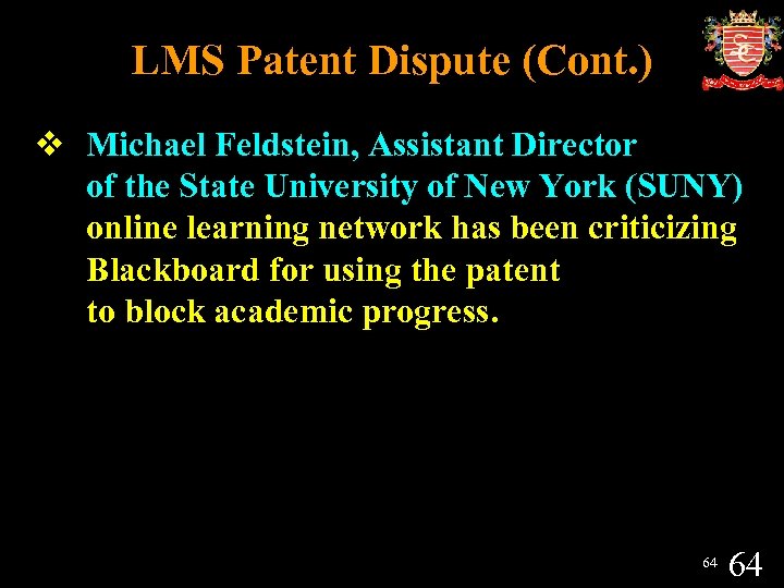 LMS Patent Dispute (Cont. ) v Michael Feldstein, Assistant Director of the State University