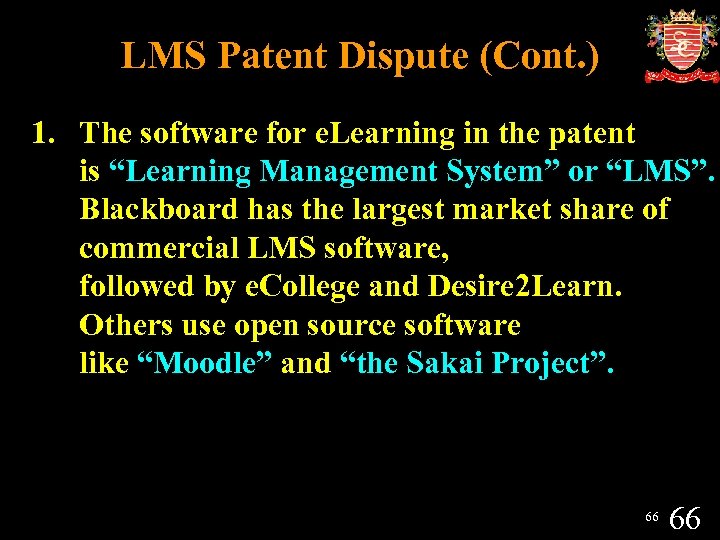 LMS Patent Dispute (Cont. ) 1. The software for e. Learning in the patent